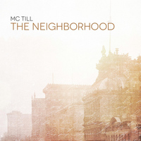 MC Till - The Neighborhood