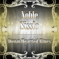 Noble Sissle - Down Hearted Blues