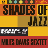 Miles Davis Sextet - Shades of Jazz