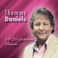 Thommy Daniels - Mit dir zusammen träumen