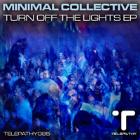 Minimal Collective - Turn Off The Lights EP
