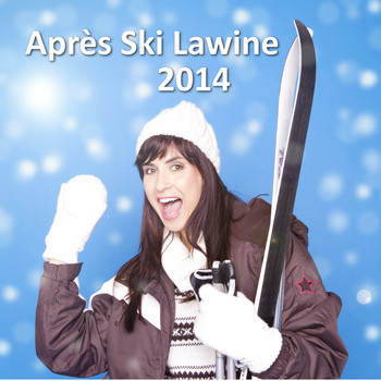 Various Artists - Après Ski Lawine 2014