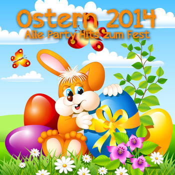 Various Artists - Ostern 2014 - Alle Party Hits zum Fest