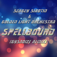 Sergey Sirotin & Golden Light Orchestra - Spellbound