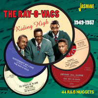 The Ray-O-Vacs - Riding High 1949-1957, 44 R&B Nuggets