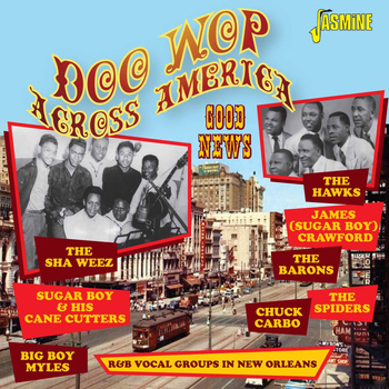 Various Artists - Doo Wop Across America, Good News - R&B Vocal Groups in New Orleans