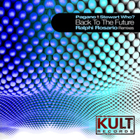 Pagano - Kult Records Presents "Back to the Future (Ralphi Rosario Remixes)"