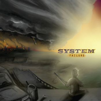 System Failure - System Failure