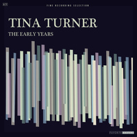 Tina Turner - The Early Years of Tina Turner