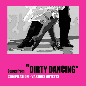 Various Artists - Songs From Dirty Dancing