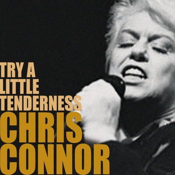 Chris Connor - Try a Little Tenderness