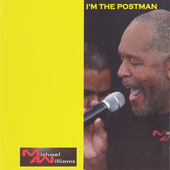 Michael Williams - I'm the Postman
