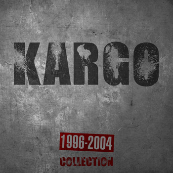 Kargo - Kargo Collection (1996-2004)