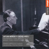 Arturo Benedetti Michelangeli - Arturo Benedetti Michelangeli - Mozart & Rachmaninov