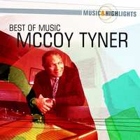 McCoy Tyner - Music & Highlights: McCoy Tyner - Best of