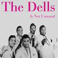 The Dells - The Dells: It's Not Unusual