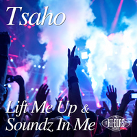 TSAHO - Lift Me Up & Soundz in Me