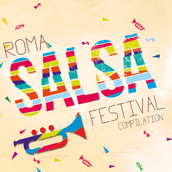 Various Artists - Roma Salsa Festival Compilation