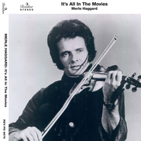 Merle Haggard And The Strangers - It's All in the Movies