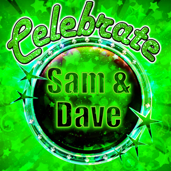 Sam & Dave - Celebrate: Sam & Dave