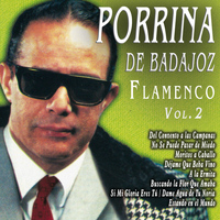 Porrina De Badajoz - Porrina de Badajoz - Flamenco Vol. 2