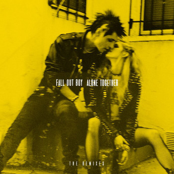 Fall Out Boy - Alone Together (The Remixes)