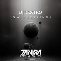 DJ Dextro - Low Pressings