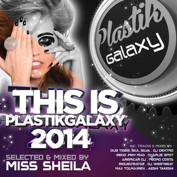 Various Artists - Plastik Galaxy 2014 Mixed by Miss Sheila