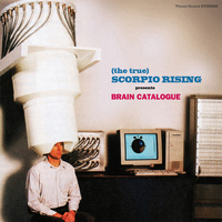 (The True) Scorpio Rising - Brain Catalogue
