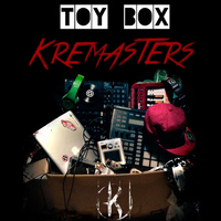 Kremasters - Toy Box