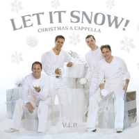 V.I.P. - Let It Snow! Christmas a Cappella