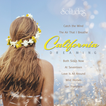 Dan Gibson's Solitudes - California Dreaming