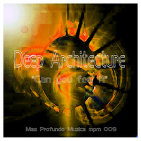 Deep Architecture - Can You Feel It