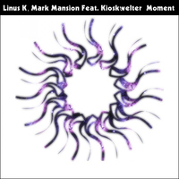 Linus K, Mark Mansion, Kioskwelter - Moment