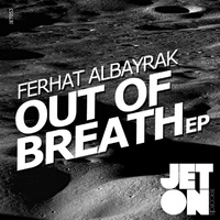 Ferhat Albayrak - Out of Breath EP