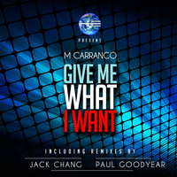 Manuel Carranco - Give Me What I Want