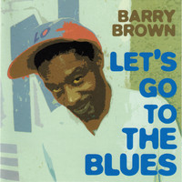 Barry Brown / - Lets Go To The Blues