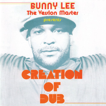 Bunny Lee / - The Version Master Presents Creation Of Dub