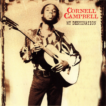 Cornell Campbell / - My Destination