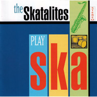The Skatalites / - The Skatalites Play Ska