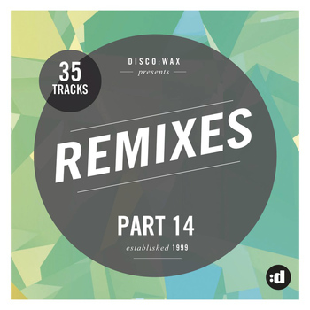 Various Artists - disco:wax Presents: Remixes Part 14
