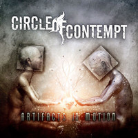 Circle of Contempt - Artifacts In Motion