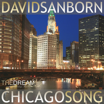 David Sanborn - Chicago Song