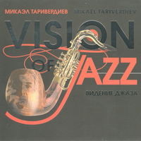Mikael Tariverdiev - Vision of Jazz