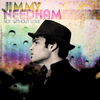 Jimmy Needham - Not Without Love
