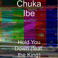 The King - Hold You Down (feat. the King)