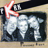 PKRK - Poussez fort (Explicit)