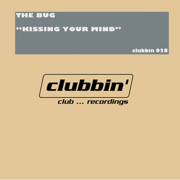The Bug - Kissing Your Mind