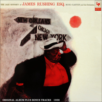 Jimmy Rushing, Buck Clayton and his Orchestra - The Jazz Odyssey of James Rushing (Original Album Plus Bonus Tracks 1956)