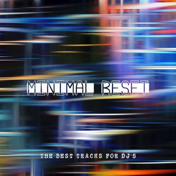 Various Artists - Minimal Reset (The Best Tracks For DJ's)